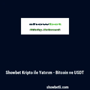 Showbet Kripto ile Yatırım - Bitcoin ve USDT