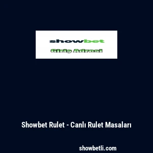 Showbet Rulet - Canlı Rulet Masaları